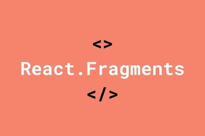 cover image for Why do you need to use React Fragments?